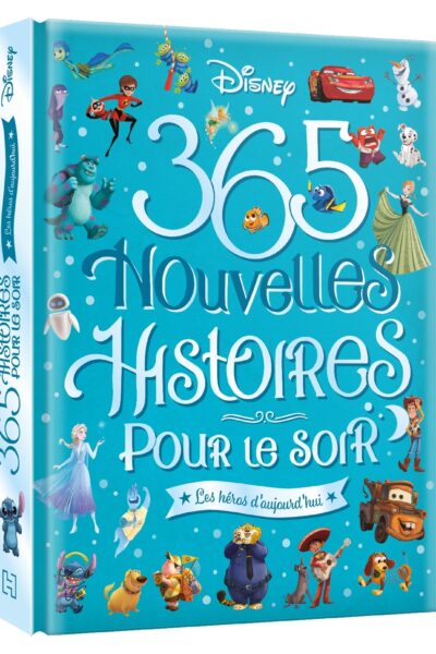 DISNEY - 365 NOUVELLES HISTOIRES POUR LE SOIR - LES HEROS D'AUJOURD'HUI