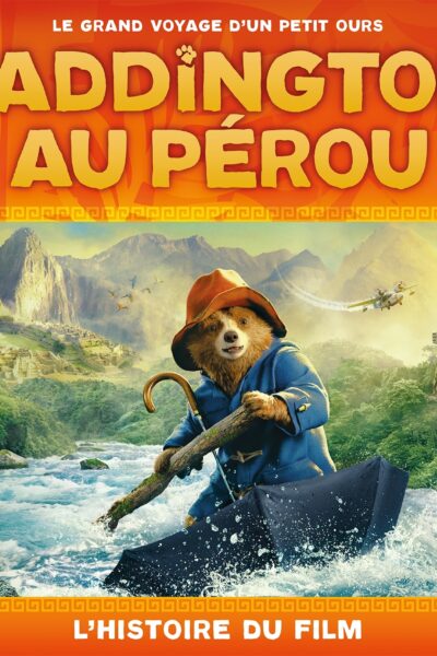 PADDINGTON AU PEROU - L'HISTOIRE DU FILM