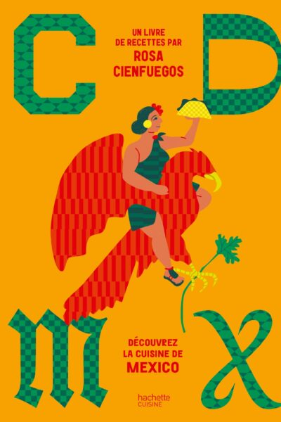 CDMX - DECOUVREZ LA GASTRONOMIE DE MEXICO