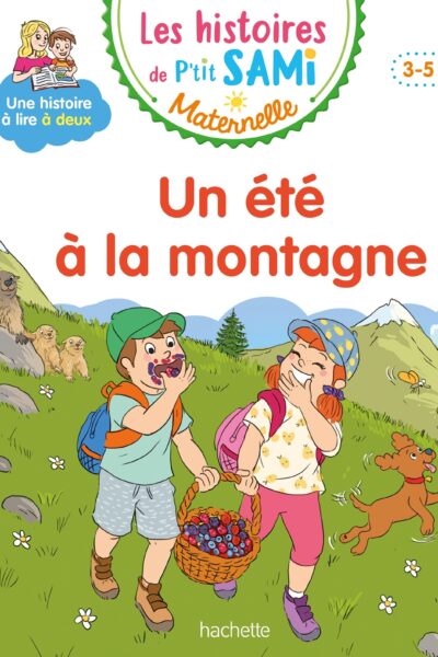 LES HISTOIRES DE P'TIT SAMI MATERNELLE (3-5 ANS) : LES VACANCES A LA MONTAGNE