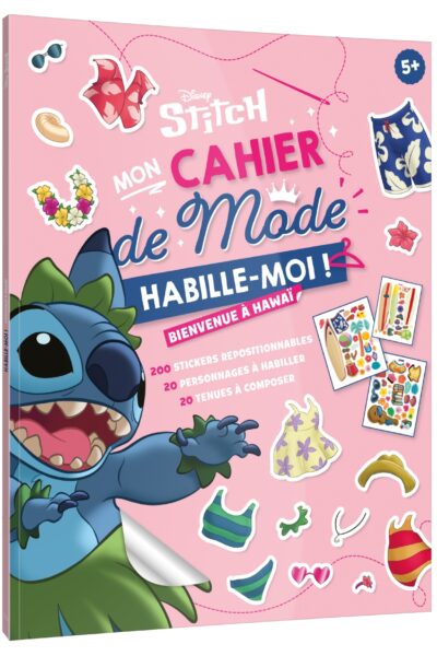 STITCH - HABILLE-MOI ! - MON CAHIER DE MODE - BIENVENUE A HAWAI ! - DISNEY