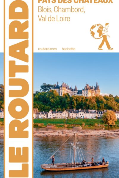 PAYS DES CHÂTEAUX : BLOIS, CHAMBORD, VAL DE LOIRE