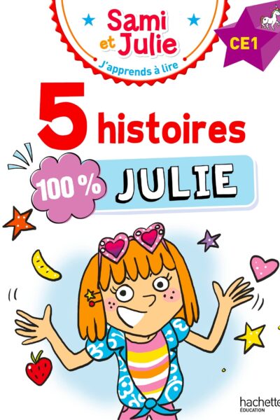 SAMI ET JULIE CE1 - 5 HISTOIRES 100% JULIE