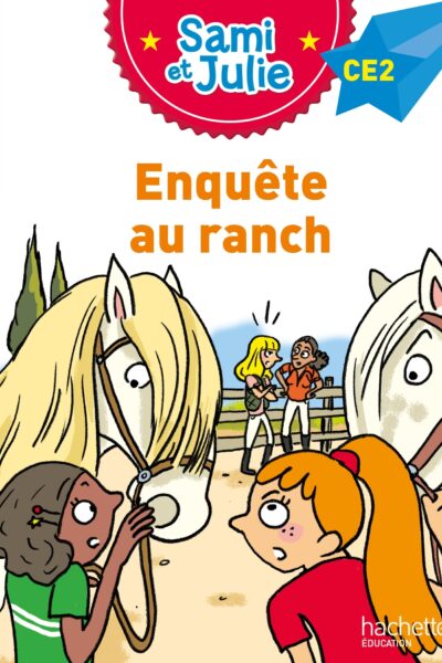 SAMI ET JULIE ROMAN CE2 - ENQUÊTE AU RANCH