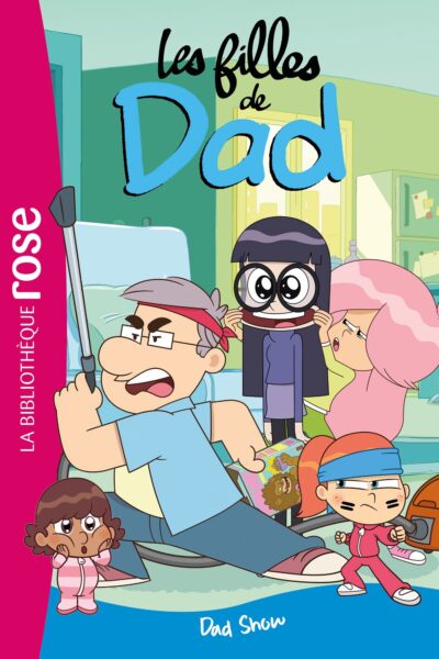 LES FILLES DE DAD T03 DAD SHOW
