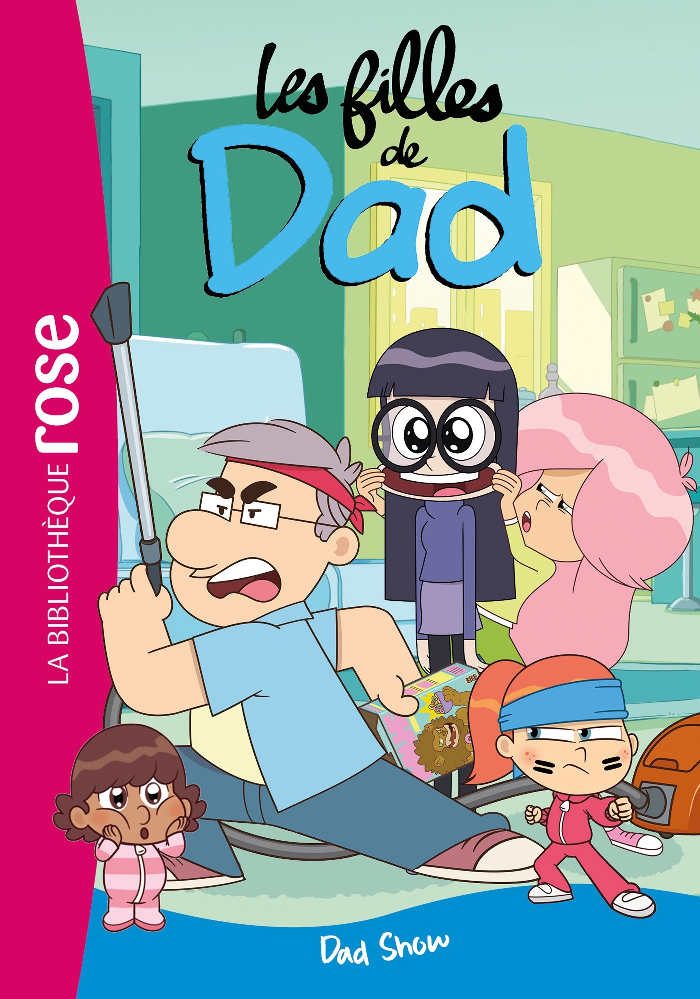 LES FILLES DE DAD T03 DAD SHOW