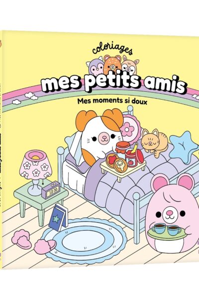 COLORIAGES MES PETITS AMIS - MES MOMENTS TOUT DOUX