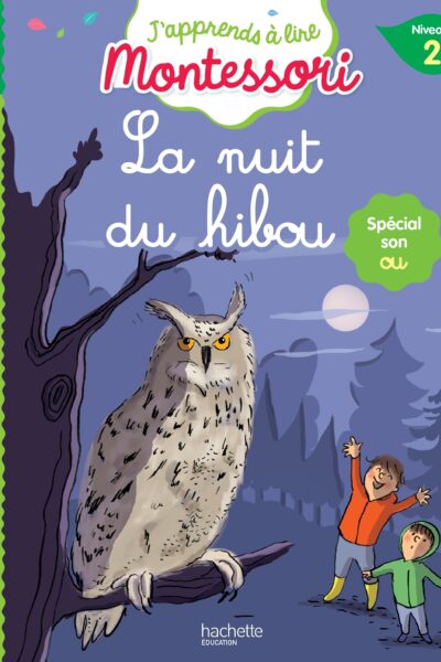 LA NUIT DU HIBOU, NIVEAU 2 - J'APPRENDS A LIRE MONTESSORI