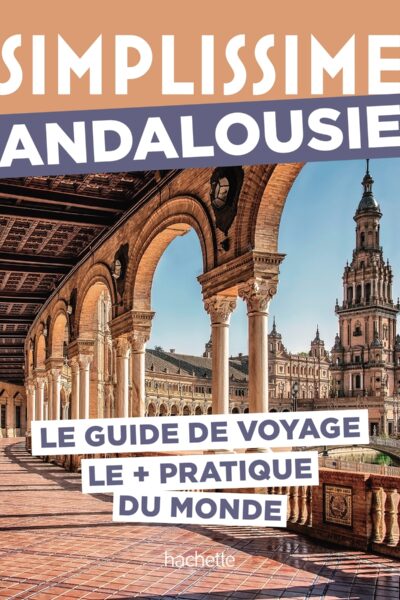 ANDALOUSIE GUIDE SIMPLISSIME
