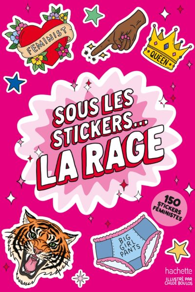 SOUS LES STICKERS... LA RAGE ! 150 STICKERS FEMINISTES