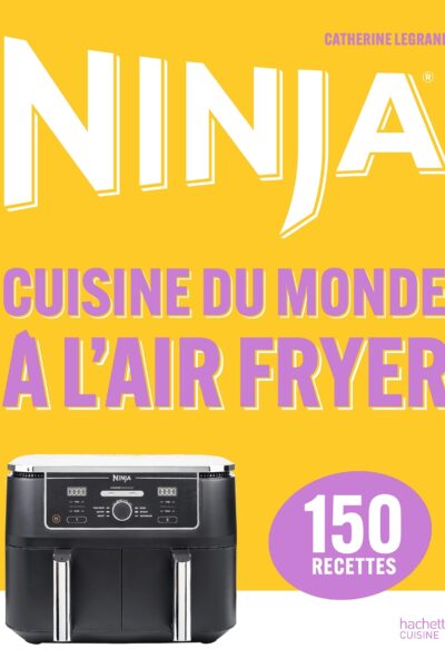 NINJA AIRFRYER CUISINE DU MONDE