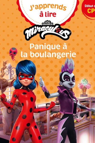 MIRACULOUS PREMIERE LECTURE CP NIVEAU 1 - UNE STAR A LA BOULANGERIE