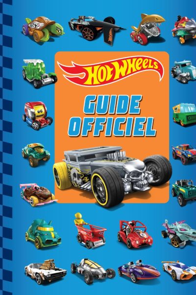 HOT WHEELS - LE GUIDE OFFICIEL