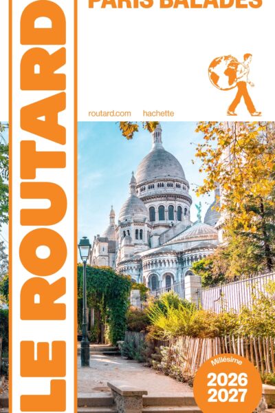 GUIDE DU ROUTARD PARIS BALADES 2026/27