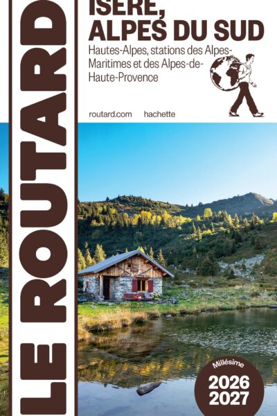 GUIDE DU ROUTARD ISERE, ALPES DU SUD 2026/27