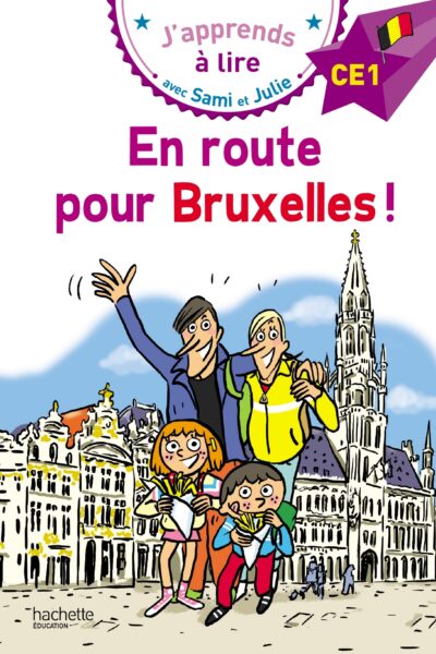 SAMI ET JULIE CE1 - EN ROUTE POUR BRUXELLES !