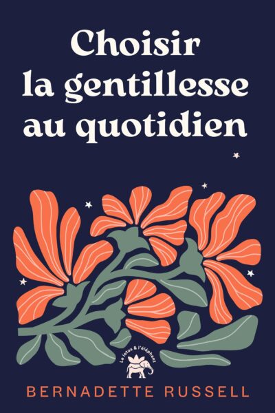 CHOISIR LA GENTILLESSE AU QUOTIDIEN