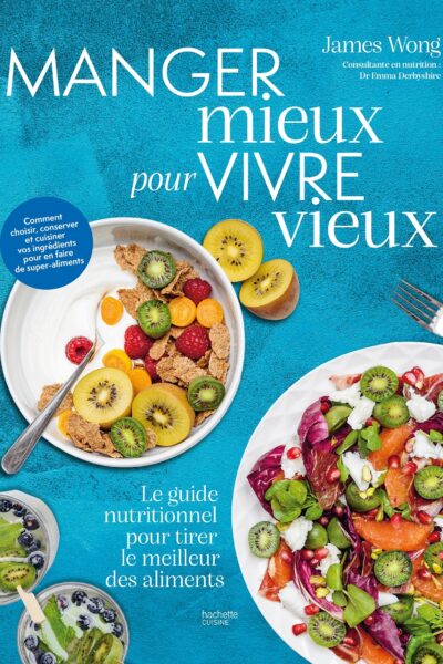 MANGER MIEUX POUR VIVRE VIEUX