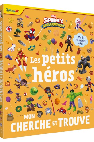 SPIDEY ET SES AMIS EXTRAORDINAIRES - MON CHERCHE ET TROUVE - LES PETITS HEROS - MARVEL