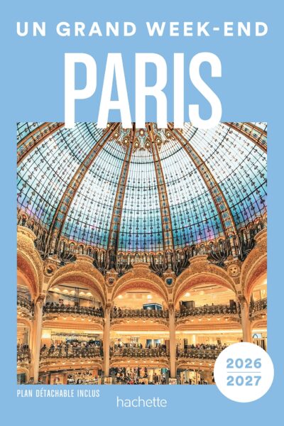 PARIS - UN GUIDE UN GRAND WEEK-END