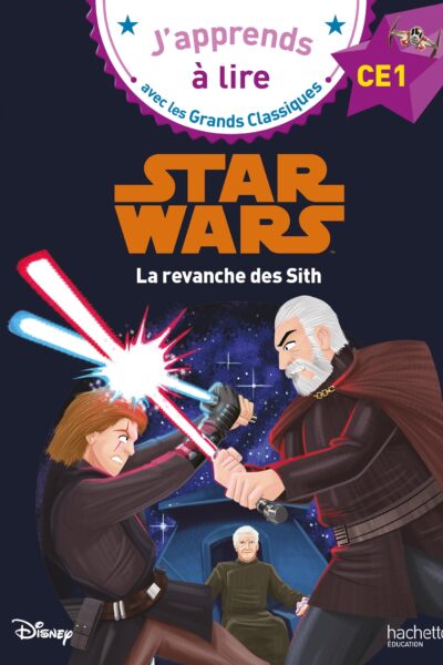 DISNEY - STAR WARS - LA REVANCHE DES SITH, CE1
