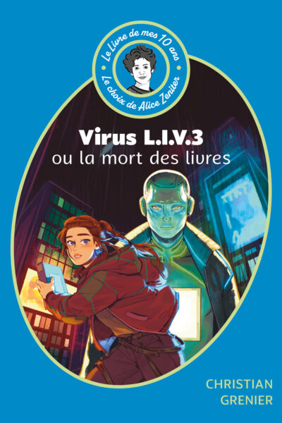 LE LIVRE DE MES 10 ANS - VIRUS L.I.V. 3 OU LA MORT DES LIVRES