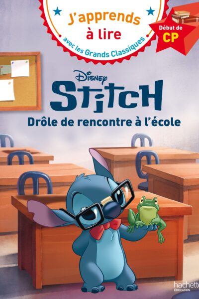 DISNEY - CP NIVEAU 1 - STITCH - DRÔLE DE RENCONTRE A L'ECOLE