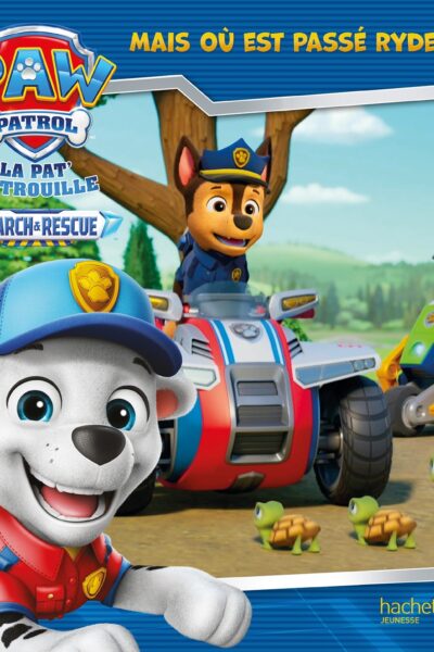 LA PAT' PATROUILLE - MISSION DETECTIVE : MAIS OÙ EST PASSE RYDER ?