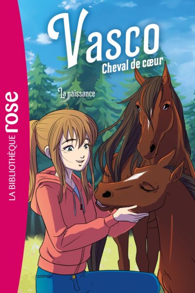VASCO, CHEVAL DE COEUR T04 LA NAISSANCE