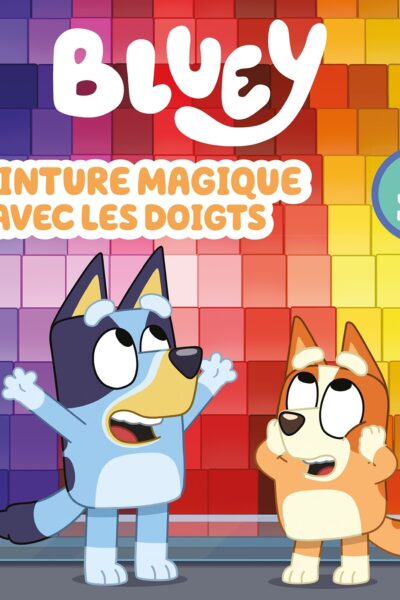 BLUEY -  PEINTURE MAGIQUE AVEC LES DOIGTS