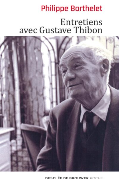 ENTRETIENS AVEC GUSTAVE THIBON