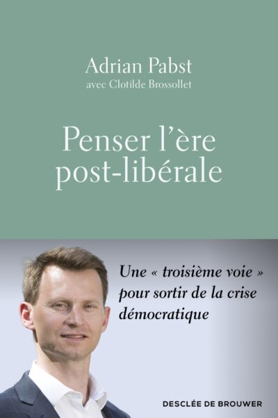 PENSER L'ÈRE POST-LIBÉRALE