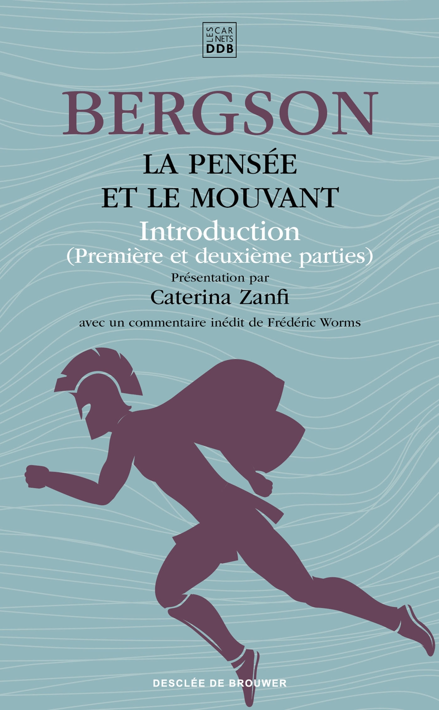 LA PENSEE ET LE MOUVANT - INTRODUCTION (PREMIERE ET DEUXIEME PARTIES)