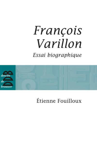 FRANCOIS VARILLON  ESSAI BIOGRAPHIQUE