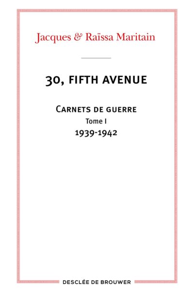 30, FIFTH AVENUE - CARNETS DE GUERRE - TOME I : 1939-1942