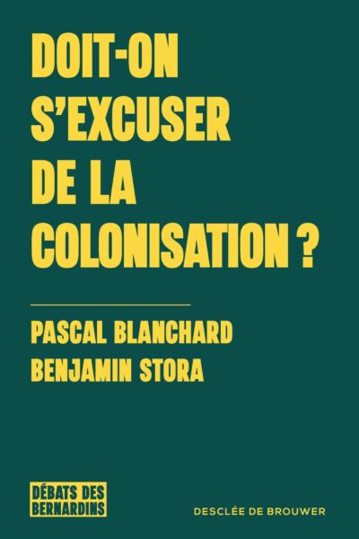 DOIT-ON S'EXCUSER DE LA COLONISATION ?