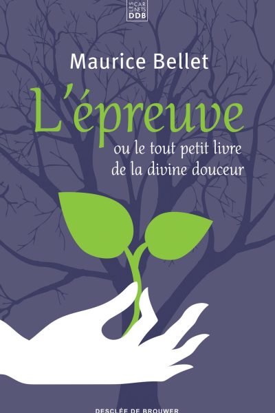 L'EPREUVE OU LE TOUT PETIT LIVRE DE LA DIVINE DOUCEUR