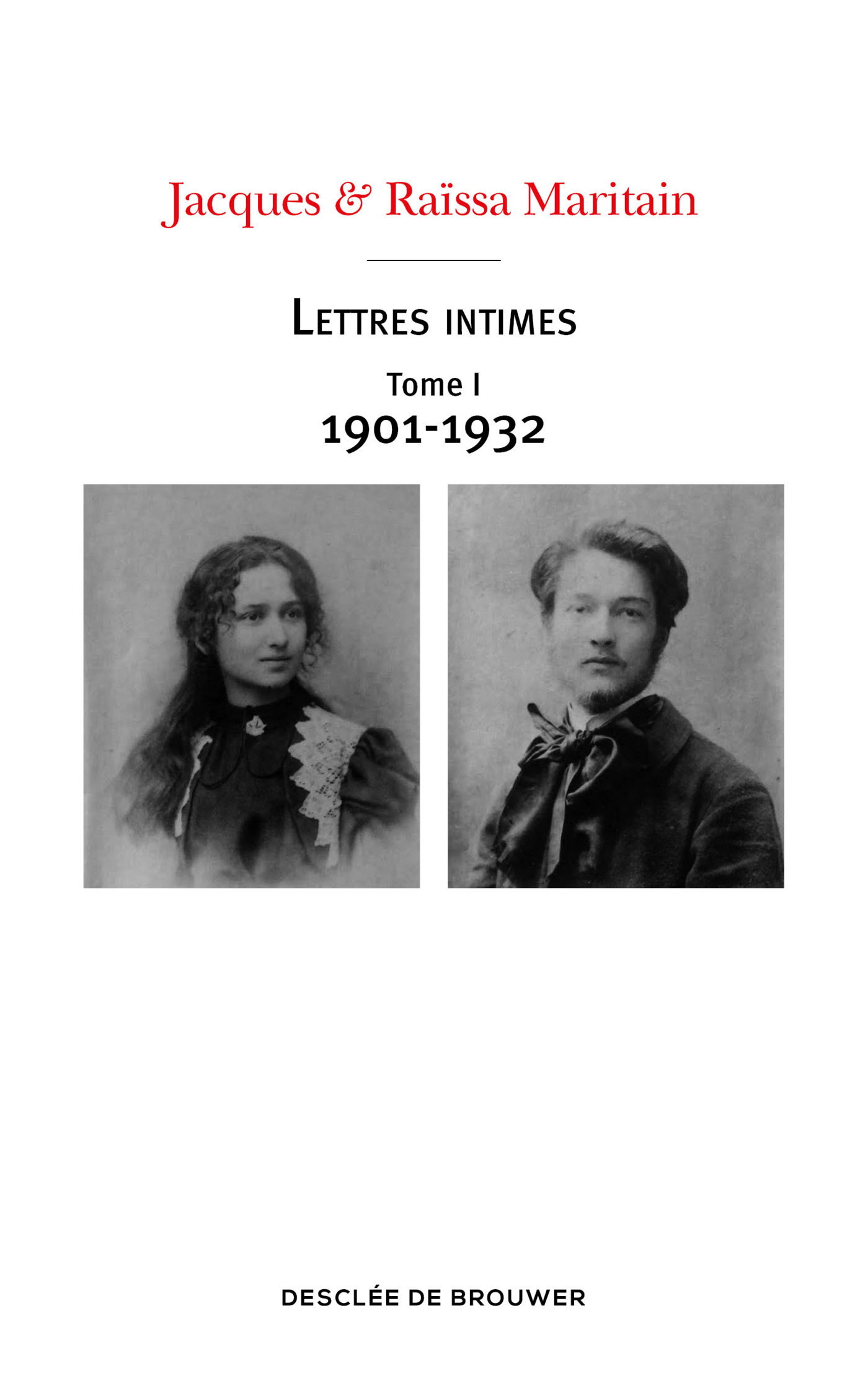 LETTRES INTIMES TOME I (1901-1932)