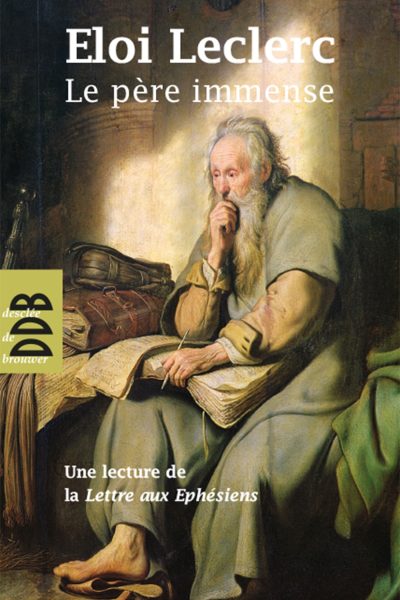 LE PERE IMMENSE UNE LECTURE DE LA LETTRE AUX EPHESIENS