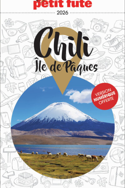 GUIDE CHILI - ILE DE PAQUES  2026 PETIT FUTE