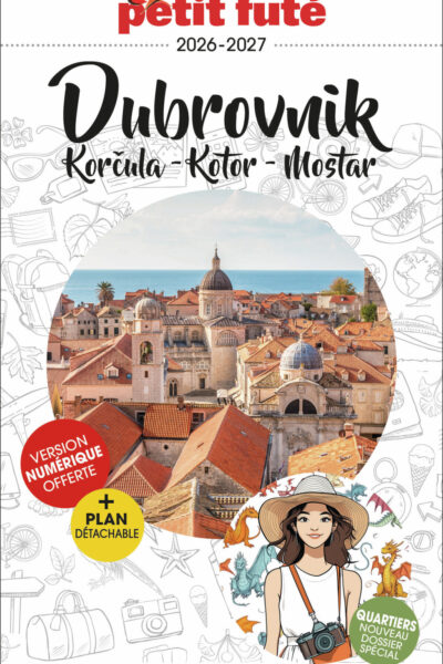 GUIDE DUBROVNIK -KORKULA - KOTOR MOSTAR 2026 PETIT FUTE