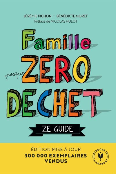 FAMILLE (PRESQUE) ZERO DECHET ZE GUIDE