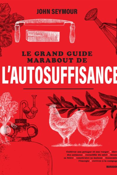 LE GRAND GUIDE MARABOUT DE L'AUTOSUFFISANCE