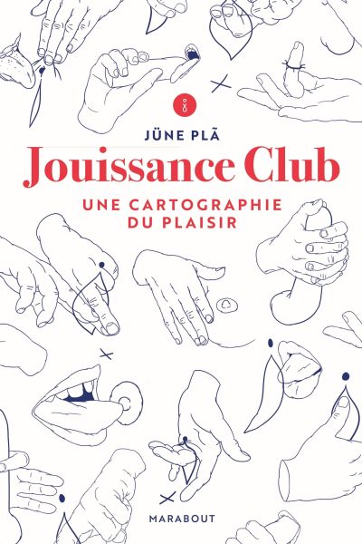JOUISSANCE CLUB - UNE CARTOGRAPHIE DU PLAISIR