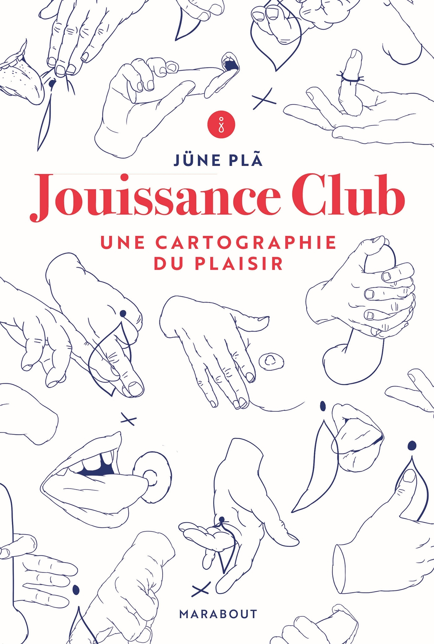 JOUISSANCE CLUB - UNE CARTOGRAPHIE DU PLAISIR