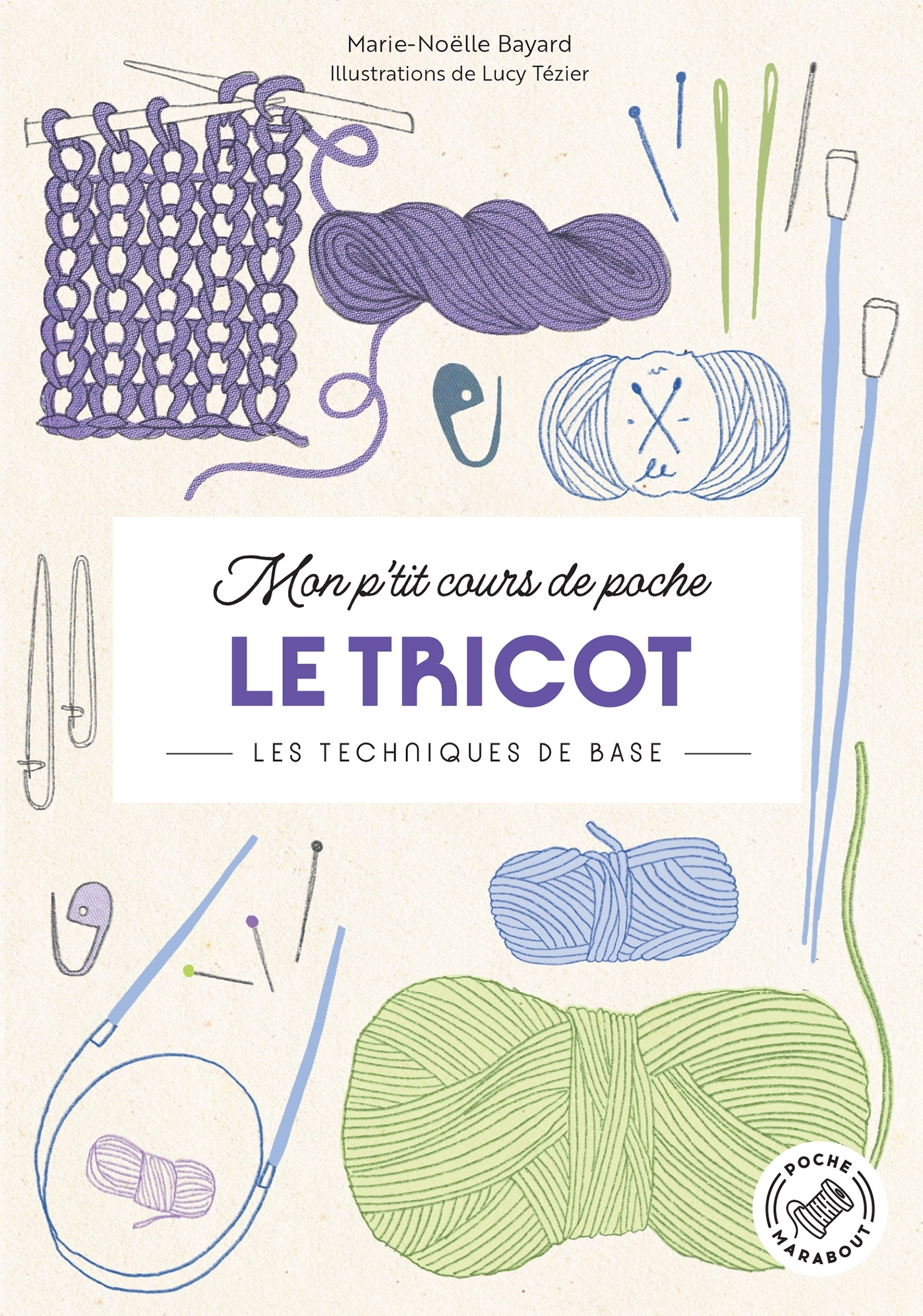 MON P'TIT COURS DE POCHE - LE TRICOT, LES TECHNIQUES DE BASE