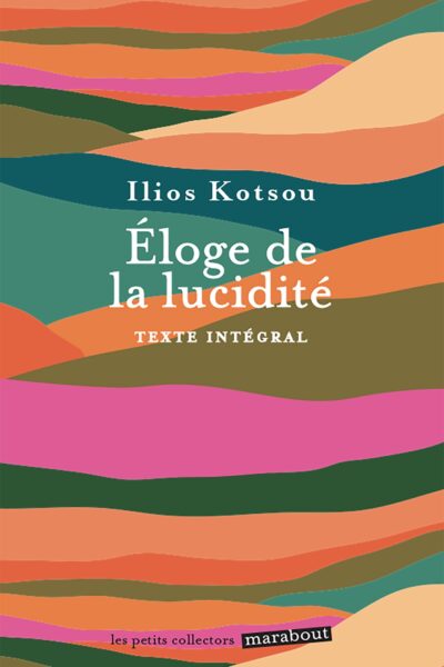 ELOGE DE LA LUCIDITE