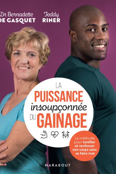 LA PUISSANCE INSOUPCONNEE DU GAINAGE LA METHODE POUR TONIFIER ET RENFORCER SON CORPS SANS SE FAIRE