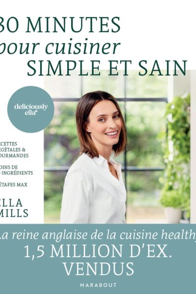 30 MINUTES POUR CUISINER SIMPLE ET SAIN