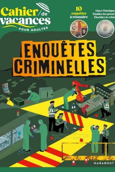 CAHIER DE VACANCES POUR ADULTES - ENQUÊTES CRIMINELLES